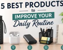 5 Best Products to Improve Your Daily Routine